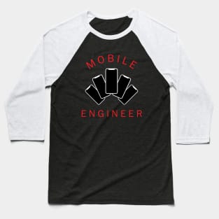 mobile engineer smartphone technician Baseball T-Shirt